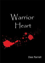 Title: Warrior Heart, Author: Dee Farrell