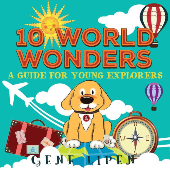 10 World Wonders (Kids Books For Young Explorers, #1)