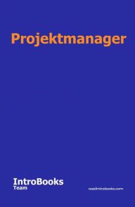 Title: Projektmanager, Author: IntroBooks Team