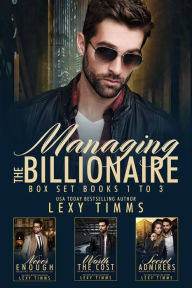 Title: Managing the Billionaire Box Set Books #1-3, Author: Lexy Timms