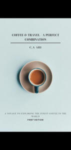 Title: Coffee & Travel, Author: C.A ARI