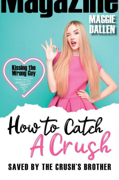 Saved by the Crush's Brother (How to Catch a Crush, #2)