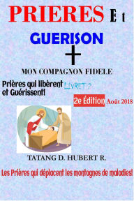 Title: Prières ET Guérison, Author: TATANG D. HUBERT R.
