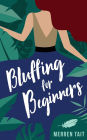 Bluffing for Beginners (The Good Life, #2)