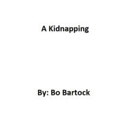 Title: A Kidnapping (Gilley Glen Haven, #3), Author: Bo Bartock