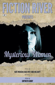 Fiction River Presents: Mysterious Women