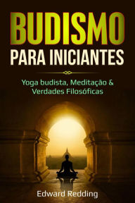 Title: Budismo para Iniciantes, Author: Edward Redding