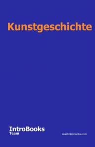 Title: Kunstgeschichte, Author: IntroBooks Team