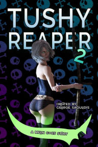 Title: Tushy Reaper 2, Author: George Saoulidis
