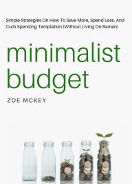Title: Minimalist Budget (Financial Freedom, #1), Author: Zoe McKey