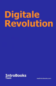 Title: Digitale Revolution, Author: IntroBooks Team