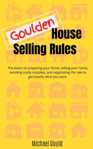 Title: Goulden House Selling Rules, Author: Michael Gould