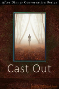 Title: Cast Out (After Dinner Conversation, #25), Author: Joanna Michal Hoyt