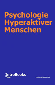 Title: Psychologie Hyperaktiver Menschen, Author: IntroBooks Team