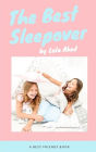 The Best Sleepover (Best Friends)