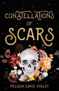 Title: Constellations of Scars, Author: Melissa Eskue Ousley