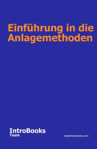 Title: Einführung in die Anlagemethoden, Author: IntroBooks Team
