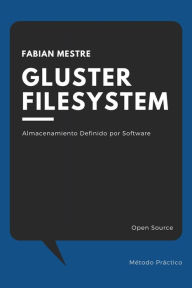 Title: Gluster Filesystem - Método Práctico, Author: Fabian Mestre