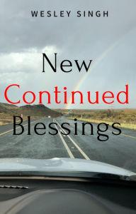 Title: New Continued Blessings, Author: WESLEY SINGH