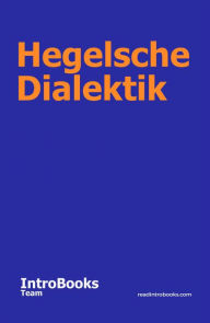 Title: Hegelsche Dialektik, Author: IntroBooks Team