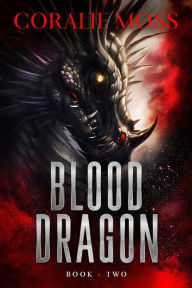 Title: Blood Dragon (Shifters in the Underlands Urban Fantasy), Author: Coralie Moss