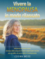 Vivere la MENOPAUSA in modo rilassato