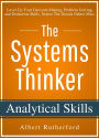 The Systems Thinker - Analytical Skills (The Systems Thinker Series, #2)