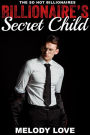 Hot Billionaire's Secret Child (So Hot Billionaires, #18)