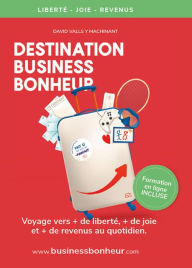 Title: Destination Business Bonheur, Author: David Valls y Machinant