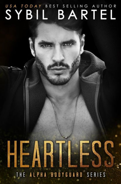 Heartless (The Alpha Bodyguard Series, #9) by Sybil Bartel | eBook ...