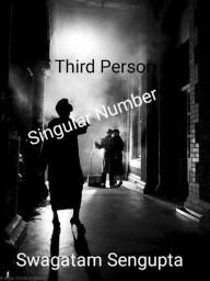 Title: Third Person Singular Number, Author: Swagatam Sengupta