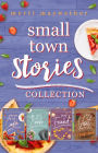 Small Town Stories Collection: Small Town Clean Romance Novellas