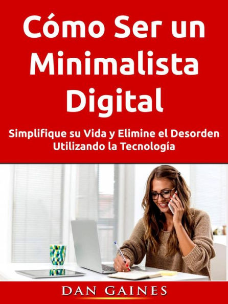 Cómo Ser un Minimalista Digital