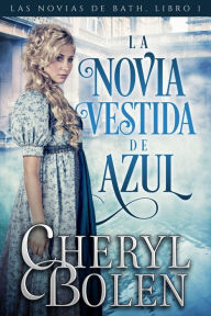 Title: La Novia Vestida de Azul, Author: Cheryl Bolen