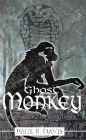 Ghost Monkey (The Scrolls of Chaos and Order, #3)