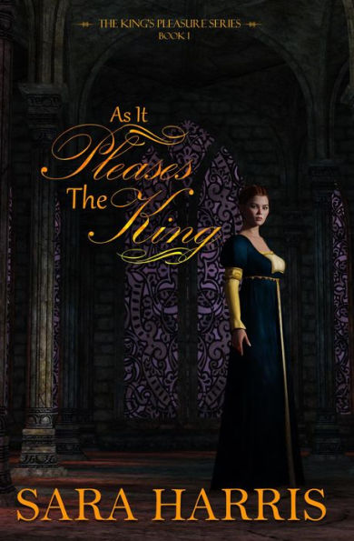 As it Pleases the King (The King's Pleasure, #1)