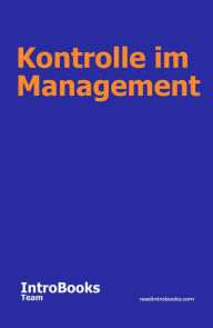 Title: Kontrolle im Management, Author: IntroBooks Team