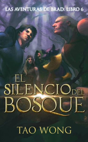 El Silencio del Bosque (Saga las Aventuras en Brad, #6)