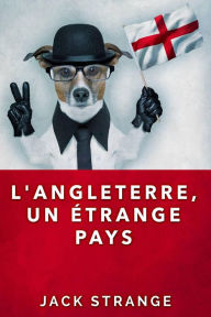 Title: L'Angleterre, un étrange pays, Author: Jack Strange