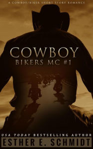 Title: Cowboy Bikers MC #1, Author: Esther E. Schmidt