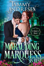 Why A Marauding Marquess is Best (Romancing the Rake, #4)