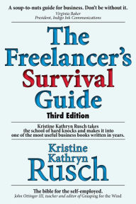 Title: The Freelancer's Survival Guide Third Edition, Author: Kristine Kathryn Rusch