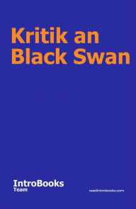 Title: Kritik an Black Swan, Author: IntroBooks Team