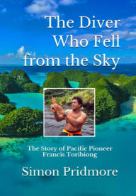 Title: The Diver Who Fell from the Sky, Author: Simon Pridmore