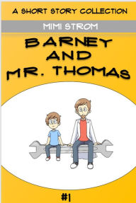Title: Barney and Mr. Thomas, Author: Mimi Strom