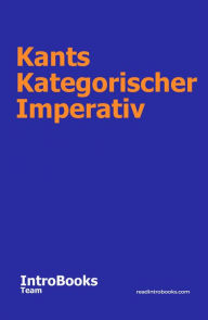 Title: Kants Kategorischer Imperativ, Author: IntroBooks Team