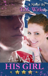 Title: Always His Girl, Author: T.M. Witko