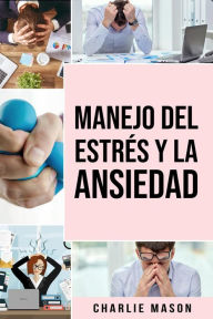 Title: Manejo Del Estrés y La Ansiedad, Author: Charlie Mason