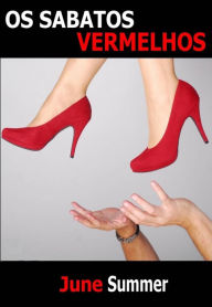 Title: Os Sapatos Vermelhos, Author: June Summer