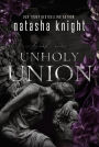 Unholy Union (Unholy Union Duet, #1)